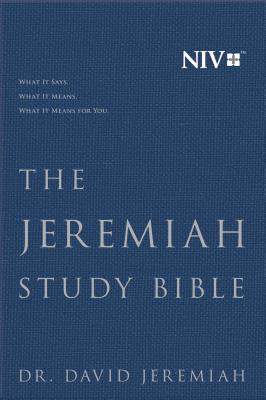 The Jeremiah Study Bible, NIV: WHAT IT SAYS. WHAT IT MEANS. WHAT IT MEANS FOR YOU.