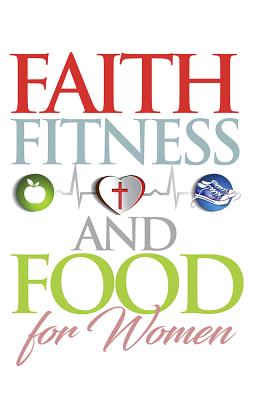 Image for Faith, Fitness & Food for Women