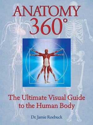 Image for Anatomy 360: The Ultimate Visual Guide to the Human Body Anatomy 360: The Ultimate Visual Guide to the Human Body