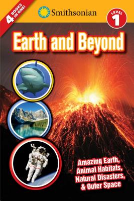 Image for Smithsonian Readers Earth and Beyond Level 1 (Smithsonian Leveled Readers) Smithsonian Readers Earth and Beyond Level 1 (Smithsonian Leveled Readers)