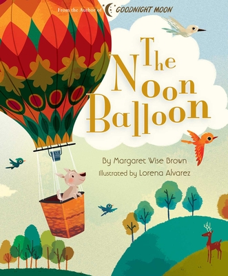Image for The Noon Balloon (Margaret Wise Brown Classics) The Noon Balloon (Margaret Wise Brown Classics)