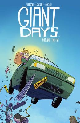 GIANT DAYS: VOLUME TWELVE