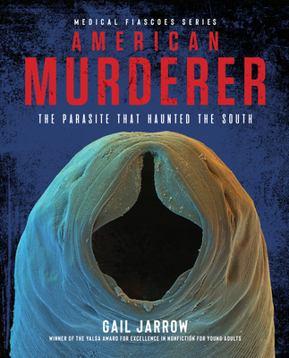 Image for American Murderer: The Parasite That Haunted The South American Murderer: The Parasite That Haunted The South