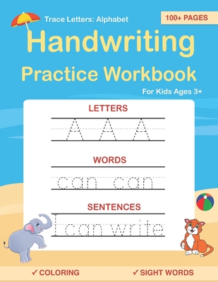 Trace Letters: Alphabet Handwriting Practice workbook for kids: Preschool writing Workbook with Sight words for Pre K, Kindergarten and Kids Ages 3-5. . Words & Math for Preschool & Kindergarten)