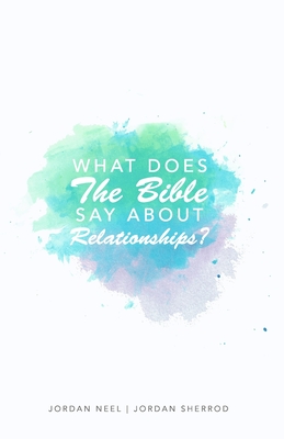 What does The Bible say about Relationships