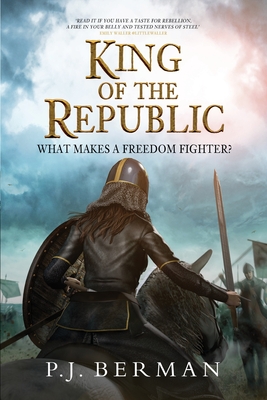 King of the Republic: What Makes A Freedom Fighter