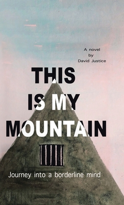This Is My Mountain: Journey into a Borderline Mind