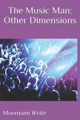 The Music Man: Other Dimensions (The Music Man Sci-Fi/Urban Fantasy Trilogy)