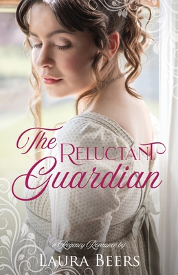 The Reluctant Guardian: A Regency Romance (Regency Brides: A Promise of Love)