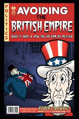 Avoiding The British Empire: What It Was, And How
