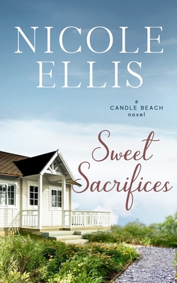 Sweet Sacrifices: A Candle Beach Novel