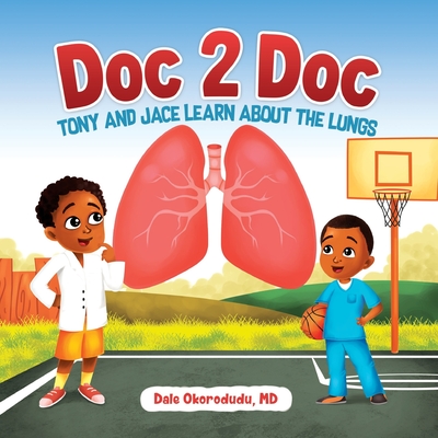 Doc 2 Doc: Tony and Jace Learn About The Lungs