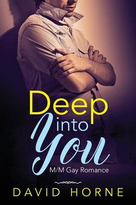 Image for DEEP INTO YOU AN M/M GAY ROMANCE