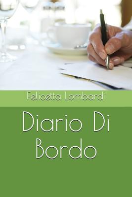 Diario Di Bordo [Paperback] Lombardi, dott Felicetta