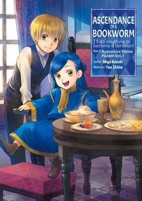 Ascendance Of A Bookworm: Part 2, Apprentice Shrine Maiden Volume 1