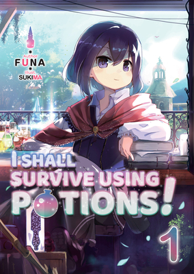 I Shall Survive Using Potions (Manga) Volume 1
