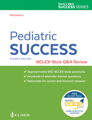 Pediatric Success NCLEX-Style Q & a Review with 30-Day Access to Davis Edge NCLEX-RN