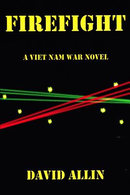 Firefight: A Viet Nam War Novel