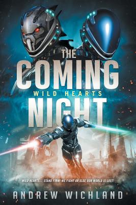 The Coming Night. Wild Hearts