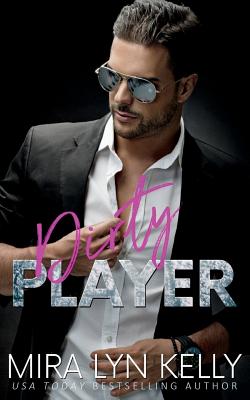 Dirty Player: A Hockey Romance