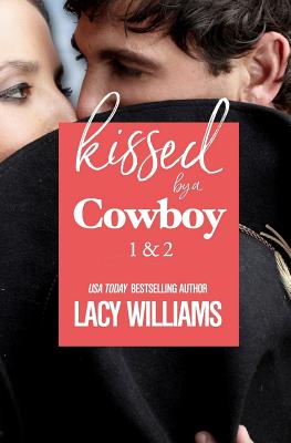 Kissed by a Cowboy 1 & 2 (Hometown Sweethearts)