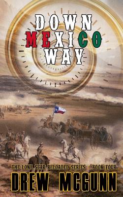 Down Mexico Way (The Lone Star Reloaded)