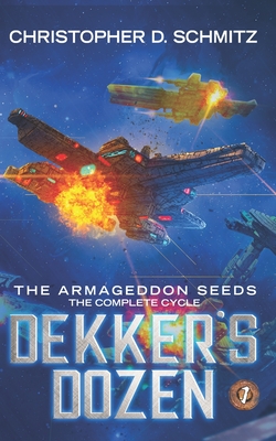 Dekker's Dozen: The Armageddon Seeds