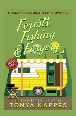 Forests, Fishing, & Forgery: A Camper and Criminals Cozy Mystery