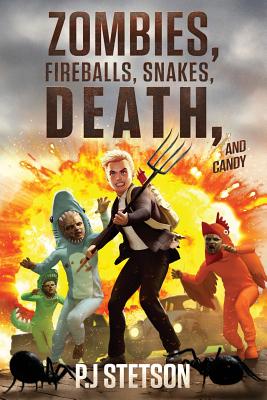 Zombies, Fireballs, Snakes, Death, and Candy: (A Halloween Action Adventure for Kids Age 9-12)