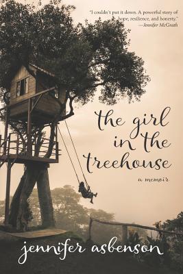 Girl in the Treehouse: A Memoir