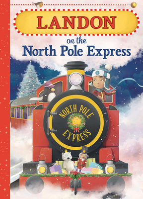 Image for Landon on the North Pole Express Landon on the North Pole Express