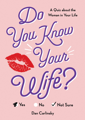 Do You Know Your Wife: Spice Up Date Night with a Fun Quiz about the Woman in Your Life (Wedding, Engagement, Bridal Shower, Anniversary Gift)