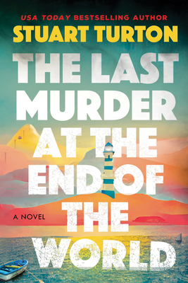 The Last Murder at the End of the World: A Novel