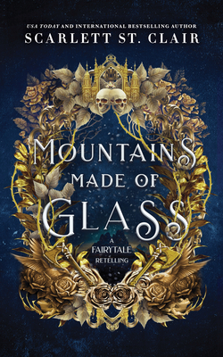 MOUNTAINS MADE OF GLASS (FAIRY TALE RETELLING, NO 1)