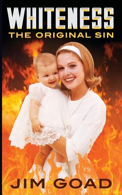 Whiteness: The Original Sin (Signed)