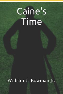 Caine's Time