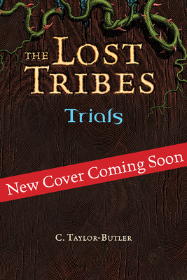 The Lost Tribes: Trials: Trials
