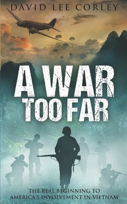 War Too Far: A Vietnam War Novel