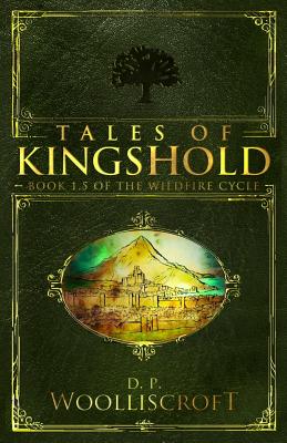 Image for Tales of Kingshold: (Book 1.5 of the Wildfire Cycle) Tales of Kingshold: (Book 1.5 of the Wildfire Cycle)