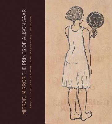 Mirror, Mirror: The Prints of Alison Saar: From the Collections of Jordan D. Schnitzer and His Family Foundation