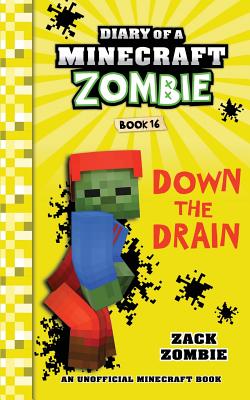 Image for 16 Down The Drain (Diary of a Minecraft Zombie)