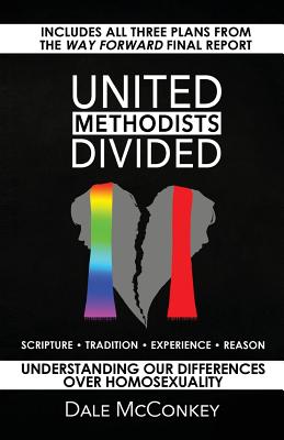 United Methodists Divided: Understanding Our Differences Over Homosexuality