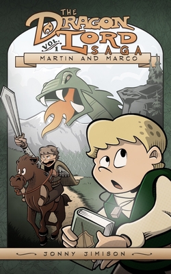 Martin and Marco: The Dragon Lord Saga, Volume 1