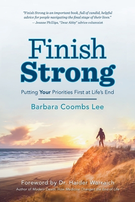 Finish Strong: Putting YOUR Priorities First at Lifes End