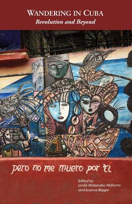 Wandering in Cuba: Revolution and Beyond (Wanderland Writers)