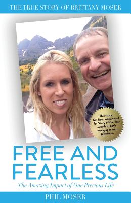 Free and Fearless: The Amazing Impact of One Precious Life