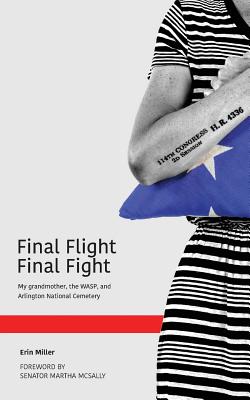 Final Flight Final Fight: My grandmother, the WASP, and Arlington National Cemetery