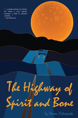 Image for The Highway of Spirit and Bone The Highway of Spirit and Bone