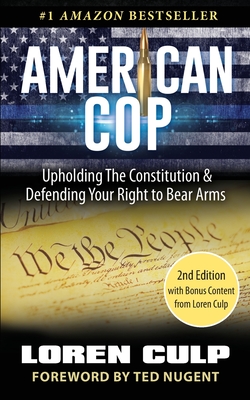 Image for American Cop: Upholding the Constitution and Defending Your Right to Bear Arms American Cop: Upholding the Constitution and Defending Your Right to Bear Arms