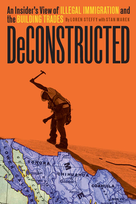 Deconstructed: An Insider's View of Illegal Immigration and the Building Trades